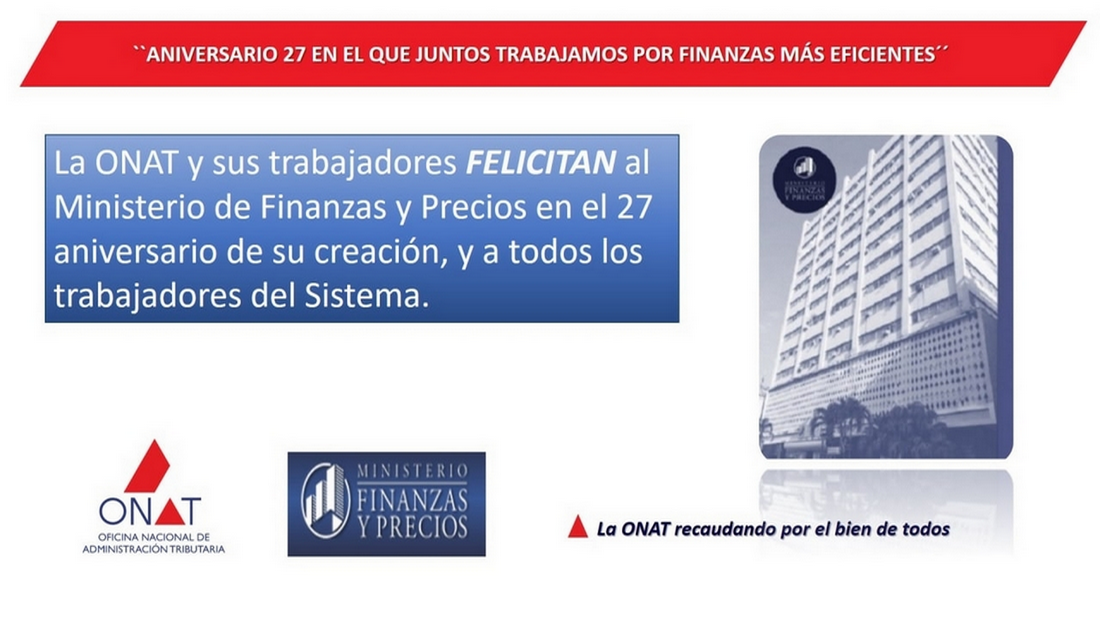 Felicita la ONAT al Ministerio de Finanzas y Precios en el 27 Aniversario de su creación.