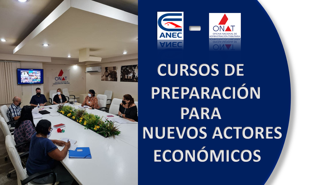 Aprueban ONAT y ANEC indicaciones conjuntas para impartir cursos de capacitación a los nuevos actores económicos.
